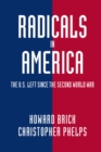 Image for Radicals in America: The U.S. Left since the Second World War