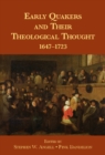 Image for Early Quakers and Their Theological Thought: 1647-1723