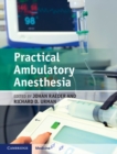 Image for Practical Ambulatory Anesthesia