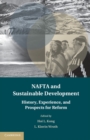 Image for NAFTA and Sustainable Development: History, Experience, and Prospects for Reform