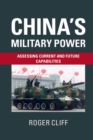 Image for China&#39;s Military Power: Assessing Current and Future Capabilities