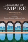 Image for Legacies of empire: imperial roots of the contemporary global order