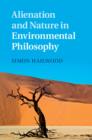 Image for Alienation and nature in environmental philosophy