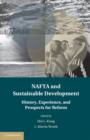Image for NAFTA and sustainable development: the history, experience, and prospects for reform