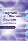 Image for Pragmatic and discourse disorders.: (Workbook)