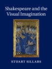 Image for Shakespeare and the visual imagination