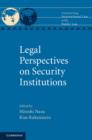 Image for Legal perspectives on security institutions