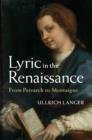 Image for Lyric in the Renaissance: from Petrarch to Montaigne