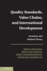 Image for Quality Standards, Value Chains, and International Development: Economic and Political Theory