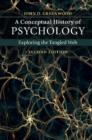 Image for A conceptual history of psychology: exploring the tangled web