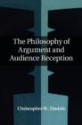 Image for The philosophy of argument and audience reception