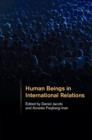 Image for Human beings in international relations