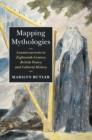 Image for Mapping mythologies: countercurrents in eighteenth-century British poetry and cultural history
