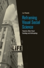 Image for Reframing visual social science: towards a more visual sociology and anthropology
