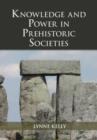 Image for Knowledge and power in prehistoric societies: orality, memory, and the transmission of culture
