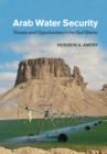 Image for Arab Water Security: Threats and Opportunities in the Gulf States