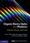 Image for Organic electro-optics and photonics: molecules, polymers and crystals