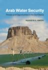 Image for Arab water security: threats and opportunities in the Gulf States