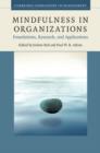 Image for Mindfulness in organizations: foundations, research, and applications