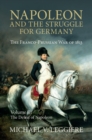 Image for Napoleon and the Struggle for Germany: Volume 2, The Defeat of Napoleon: The Franco-Prussian War of 1813 : Volume 2