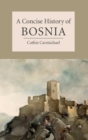 Image for Concise History of Bosnia