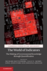 Image for World of Indicators: The Making of Governmental Knowledge through Quantification