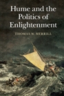 Image for Hume and the Politics of Enlightenment