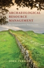Image for Archaeological Resource Management: An International Perspective