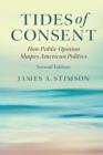 Image for Tides of consent: how public opinion shapes American politics