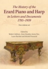 Image for History of the Erard Piano and Harp in Letters and Documents, 1785-1959