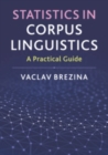 Image for Statistics in Corpus Linguistics: A Practical Guide