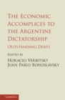 Image for Economic Accomplices to the Argentine Dictatorship: Outstanding Debts