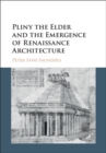 Image for Pliny the elder and the emergence of Renaissance architecture