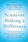 Image for Scientists Making a Difference: One Hundred Eminent Behavioral and Brain Scientists Talk About Their Most Important Contributions