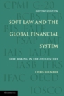 Image for Soft Law and the Global Financial System: Rule Making in the 21st Century