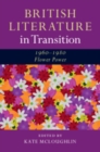 Image for British Literature in Transition, 1960-1980: Flower Power
