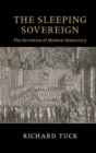 Image for Sleeping Sovereign: The Invention of Modern Democracy