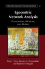 Image for Egocentric Network Analysis: Foundations, Methods, and Models