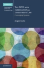 Image for WTO and International Investment Law: Converging Systems
