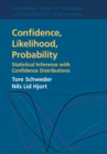 Image for Confidence, likelihood, and probability: statistical inference with confidence distributions