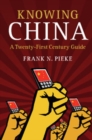 Image for Knowing China: A Twenty-First Century Guide