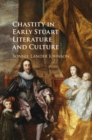 Image for Chastity in Early Stuart Literature and Culture