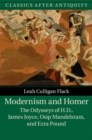 Image for Modernism and homer: the odysseys of H.D., James Joyce, Osip Mandelstam, and Ezra Pound