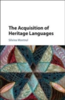 Image for The acquisition of heritage languages [electronic resource] / Silvina Montrul.