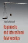 Image for Asymmetry and International Relationships