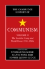 Image for The Cambridge History of Communism: Volume 2, The Socialist Camp and World Power 1941-1960S : Volume II,