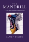 Image for Mandrill: A Case of Extreme Sexual Selection
