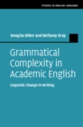 Image for Grammatical Complexity in Academic English: Linguistic Change in Writing