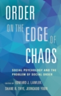 Image for Order on the edge of chaos: social psychology and the problem of social order