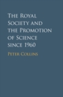Image for The Royal Society and the promotion of science since 1960